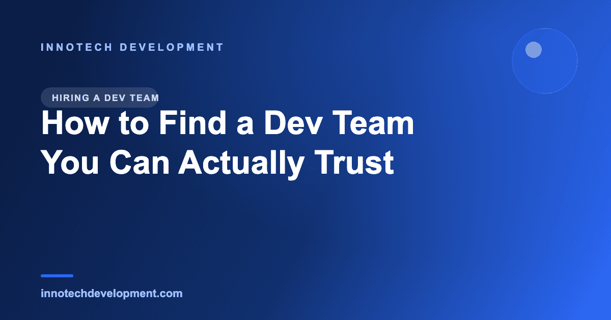 How to Find a Software Development Team You Can Actually Trust