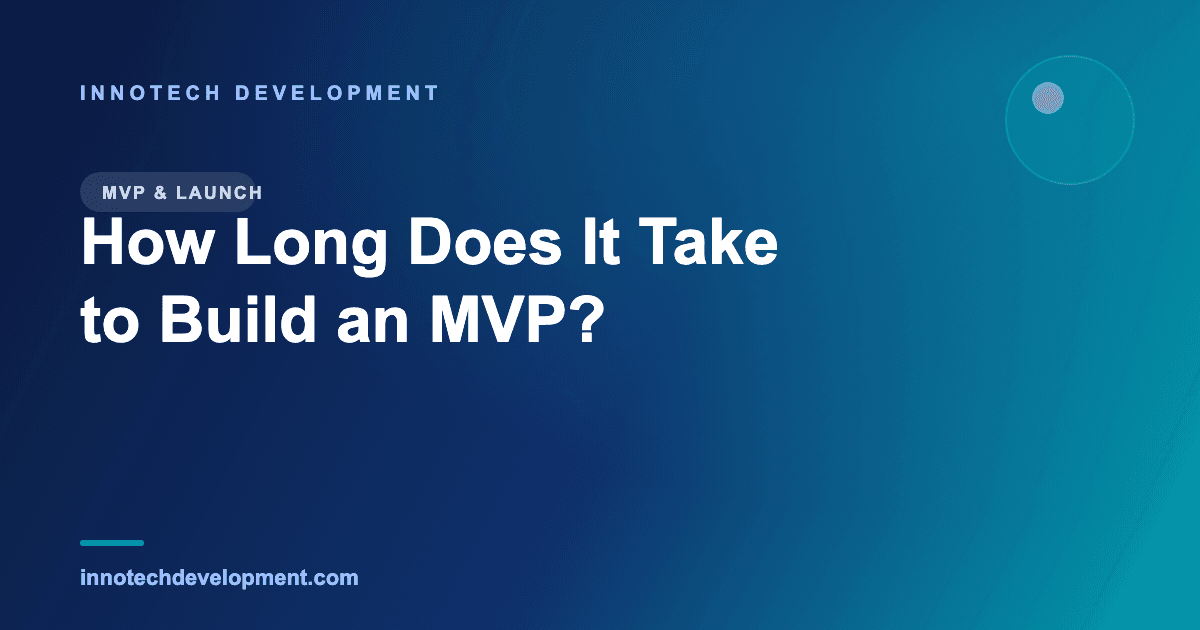 How Long Does It Take to Build an MVP?
